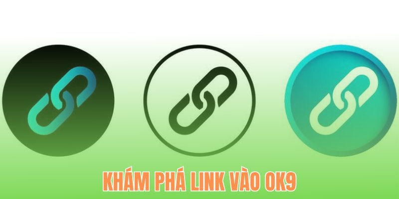 Khám phá link vào OK9